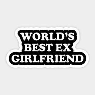 Y2K Funny Slogan World's Best Ex Girlfriend III Sticker